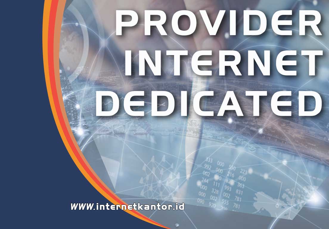 Tips Memilih Internet Kantor Terbaik jakarta, banten, JABODETABEK dan bandung Tips Memilih Internet Kantor Terbaik jakarta, banten, JABODETABEK dan bandung