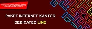 PERBEDAAN INTERNET DEDICATED DAN UP TO BANDWDITH